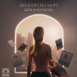 Koorosh & Arta - Bemoon Ba Man