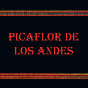 Picaflor De Los Andes - Mi Dulce Amor