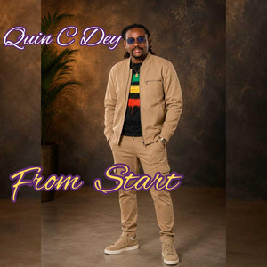 FROM START by Quin C Dey