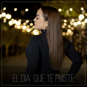El dia que te fuiste by Paola Pinedo