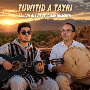 Tuwitid a Tayri by Lahcen Olavie, Omar Uhachem