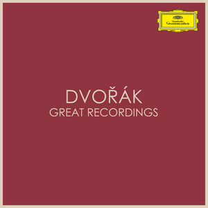 Dvořák - Great Recordings - Compilation by Antonín Dvořák | Spotify