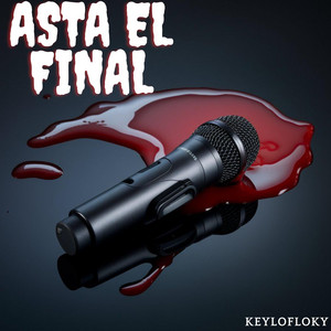 ASTA EL FINAL by KEYLOFLOKY