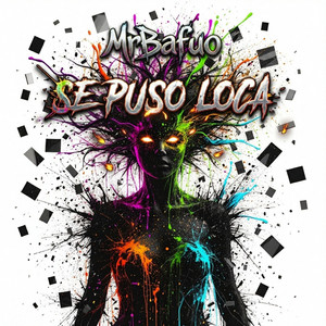 Se Puso Loca by MrBafuo