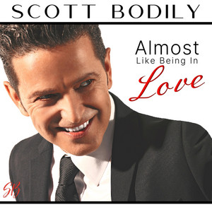 Almost Like Being in Love by Scott Bodily