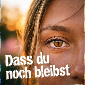 Dass du noch bleibst by $amyra