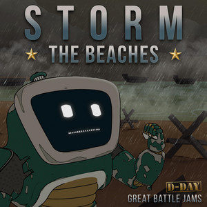 Storm the Beaches (D-Day) by Great Battle Jams