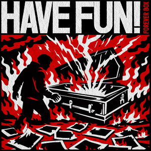 Forever Box by Have Fun!