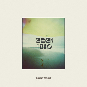 Sunday Feeling by Eden Trio