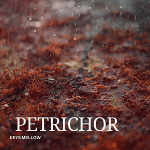 Petrichor by Keys Mellow