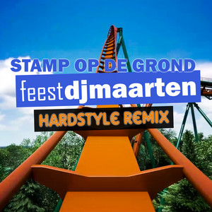 Stamp Op De Grond - Hardstyle Remix by FEEST DJ MAARTEN