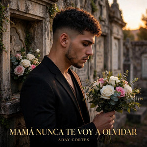 Mama nunca te voy a olvidar by Aday cortes