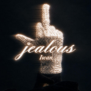 Jealous by Iwan