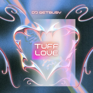 Tuff love by Dj Getbusy