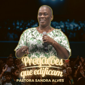 Pastora Sandra Alves - Mude de Atitude