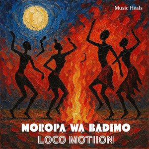 Moropa Wa Badimo (Remake) by Loco Motiion