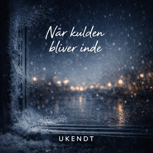 Når kulden bliver inde