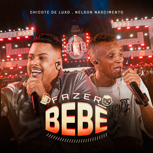 Fazer Beber by Forrozão Chicote D' Luxo, Nelson Nascimento