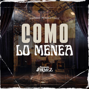 Conjunto Firme - Como lo menea