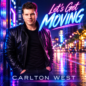 Let's Get Moving by Carlton West