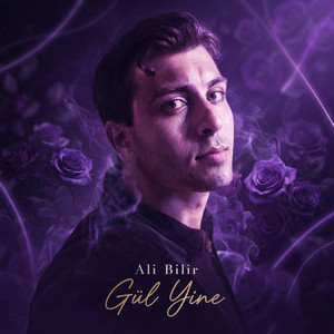 Gül Yine by Ali Bilir