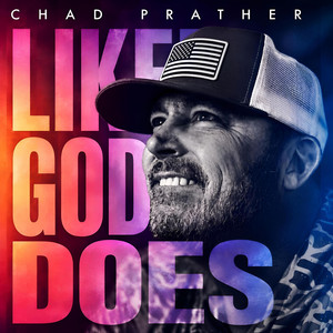 Like God Does by Chad Prather