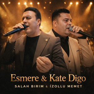 İzollu Memet & Salah Bırım - Esmere & kate Dıgo