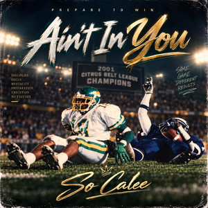 Ain’t In You by So Calee