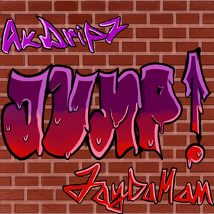 JUMP! by JayDaMan, AkDripz
