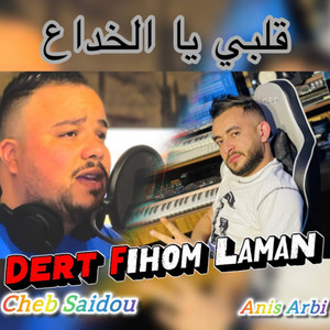 Dert Fihom Laman by Cheb Saidou, Anis Arbi