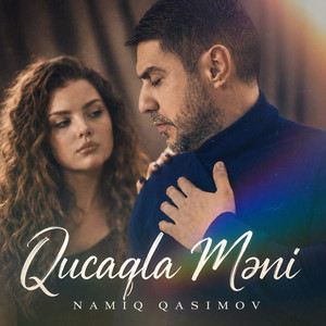 Qucaqla Məni by Namiq Qasımov