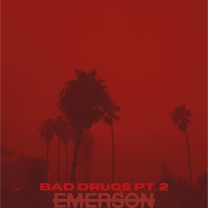 Bad Drugs pt. 2 by Emerson