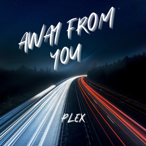 Away From You by Plex