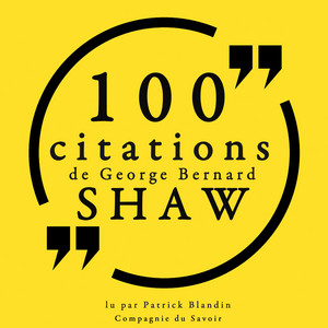 100 citations de George Bernard Shaw (Collection 100 citations)