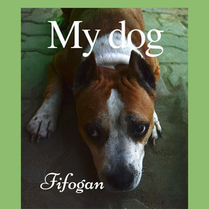 My dog by Fifogan