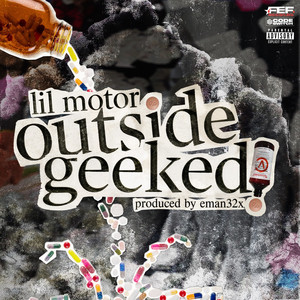 Outside Geeked by Lil Motor
