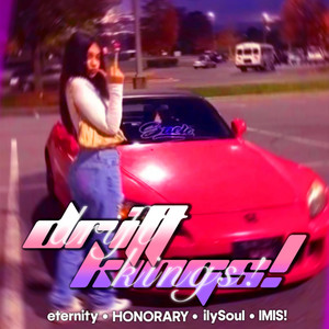 DRIFT KINGS! by eternity, IMIS!, ilySoul, HONORARY