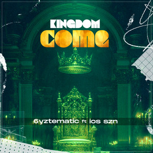 Kingdom Come by 6yztematic, ios szn