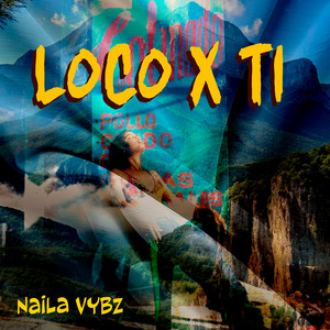 Loco X Ti by Naila Vybz