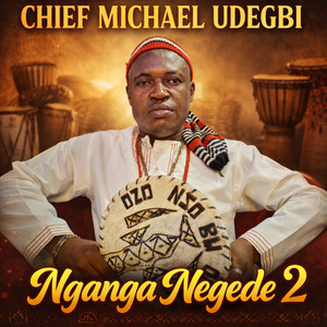 Chief Michael Udegbi - Nganga Negede 2