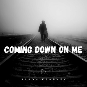Coming Down On Me