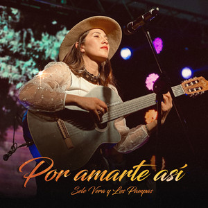 Sele Vera Y Los Pampas - Por amarte así