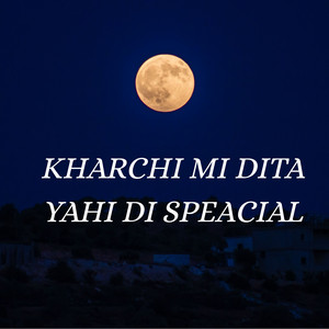 Shahma Geets - Kharchi Mi Dita Yahi Di Speacial