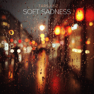 Soft Sadness by Tarsjusz