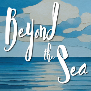 Beyond the Sea
