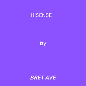 Hisense by Bret Ave