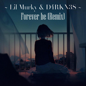 Forever Be by Lil Murky