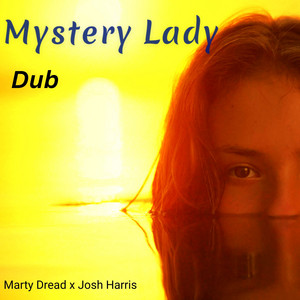Mystery Lady Dub by josh harris, Marty Dread