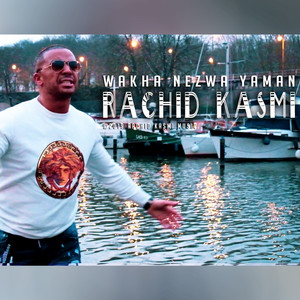 Wakha Nezwa Yaman by Rachid Kasmi