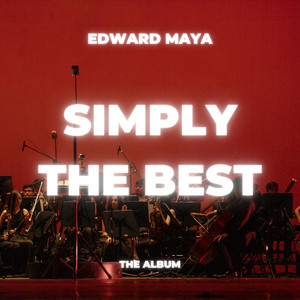 Simply The Best - Extended by Edward Maya